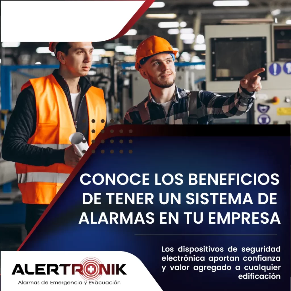 CONOCE LOS BENEFICIOS DE TENER UN SISTEMA DE ALARMAS EN TU EMPRESA